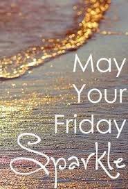 May your Friday Sparkle